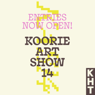 Call for Entries<br>Koorie Art Show 14